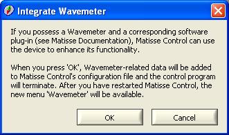 Integrate Wavemeter Figure 58: Wavemeter Integration dialog If you have a wavelength measuring device (wavemeter) available, the