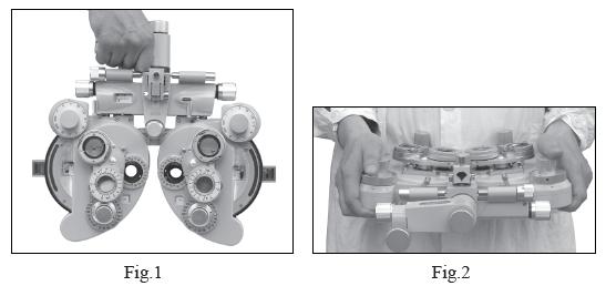 1.6 Safety Notice When taking the vision tester, one should hold mounting handle (Fig.1) at upper part of the instrument or carry left and right ends of the instrument by both hands (Fig.2).
