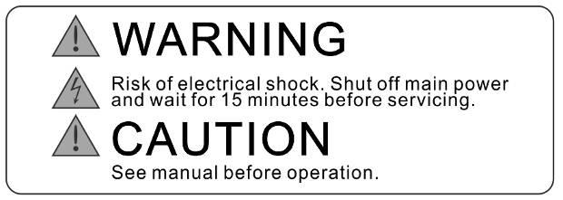 3.2.3 Warning Labels Important: Warning information located on the front cover must be read upon installation of the inverter.