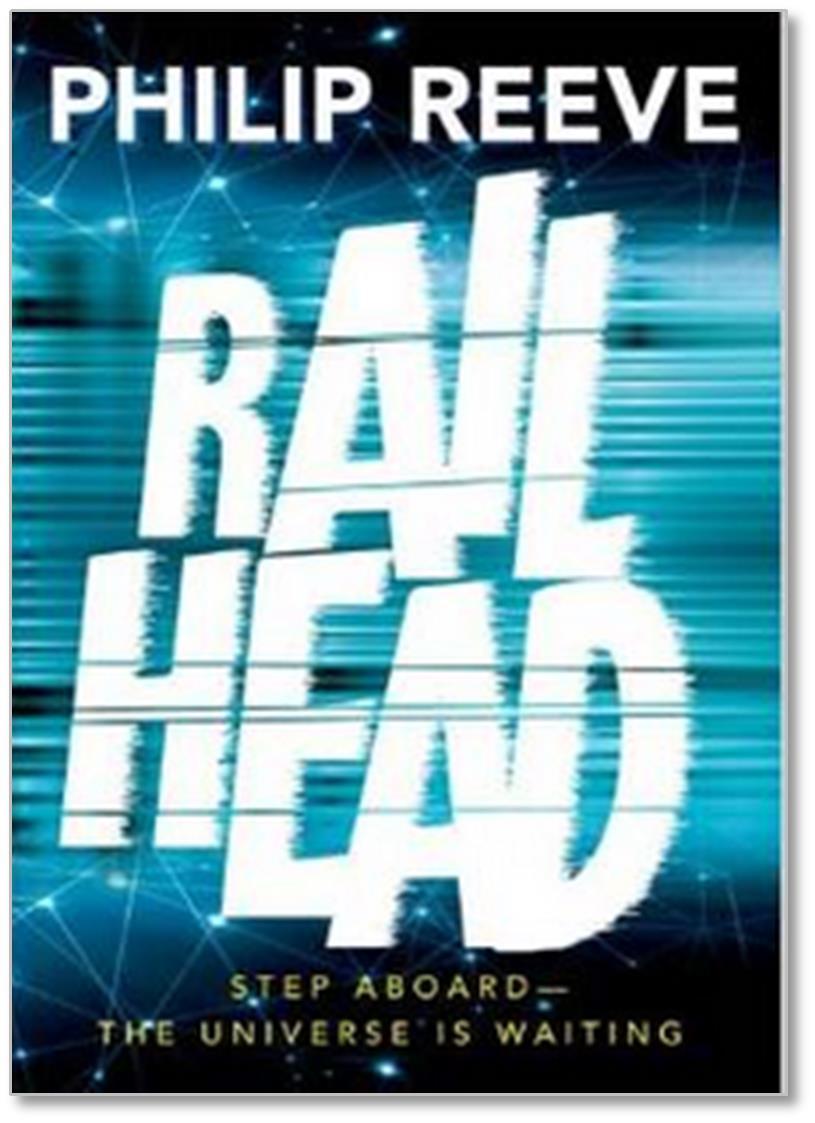Lovereading4kids Reader reviews of Railhead by Philip Reeve Below are the complete reviews, written by Lovereading4kids members. Eloise Mae Clarkson I would rate this book five out of five stars.