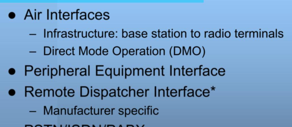 TETRA Interfaces Air Interfaces Infrastructure: base station to