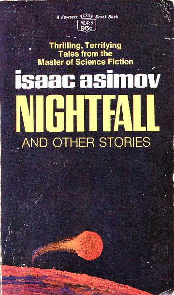 Nightfall by Isaac Asimov: unknown unknowns beyond dark n Light! he screamed.