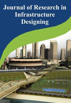Journal of Research in Infrastructure Designing Є Infrastructure Planning Є Systems Management Є Planning and Designing Є Constructing