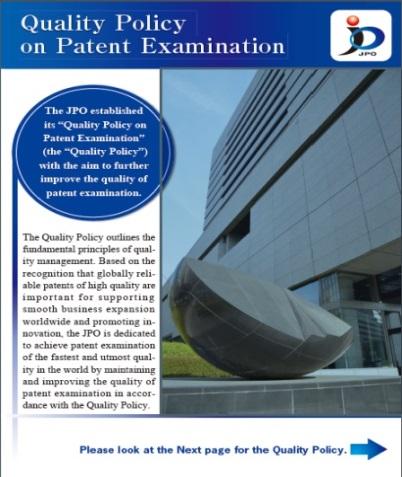 Achieving the Utmost Quality Principles of JPO Quality Policy on Patent Examination The 3 main tenets of patent quality are: We grant robust, broad and valuable patents. 1.