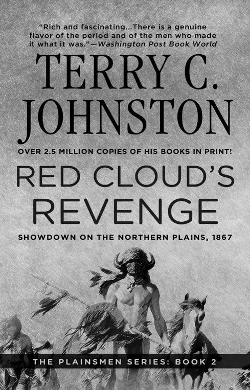 RED CLOUD S REVENGE Terry C. Johnston Book 2 in the acclaimed Terry C. Johnston Plainsmen Series now newly repackaged!