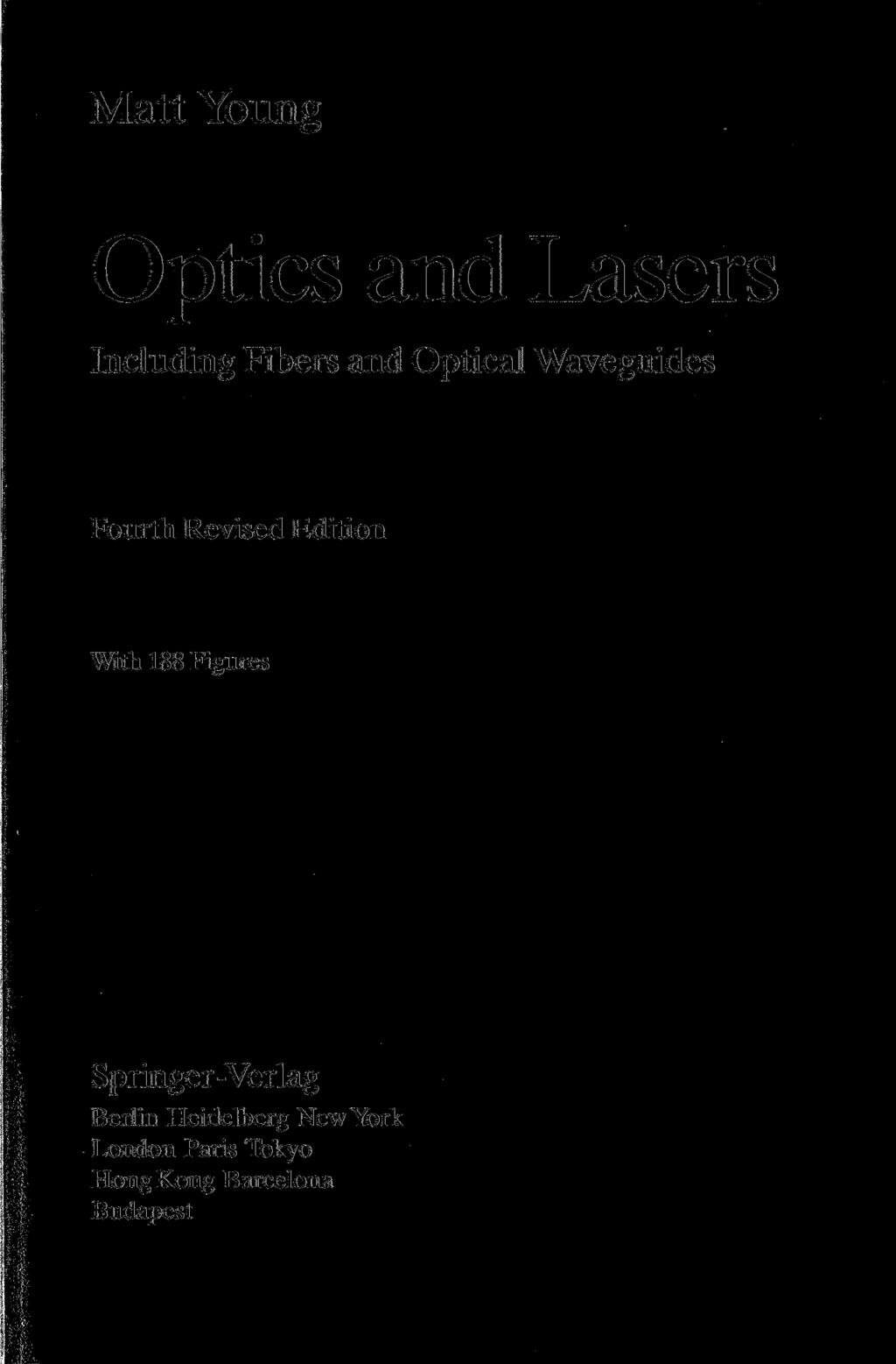 Matt Young Optics and Lasers Including Fibers and Optical Waveguides Fourth Revised Edition With