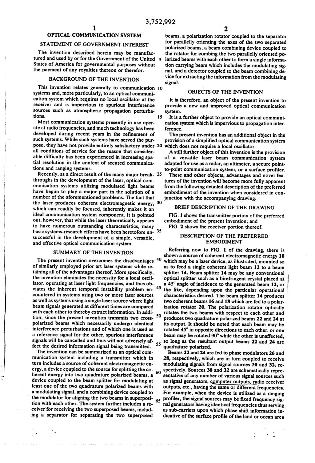 -- 1. OPTICAL COMMUNICATION SYSTEM STATEMENT OF GOVERNMENT INTEREST The invention described herein may be manufac tured and used by or for the Government of the United States of America for