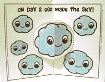 Creation Day 2 Pop-up Craft - God Made the Sky! (Cloud) Craft Day 1 Sky craft page Prep: Print Day 2 Sky craft page. Make copies Card stock (2 sheets onto card stock using a copier. (For adults).