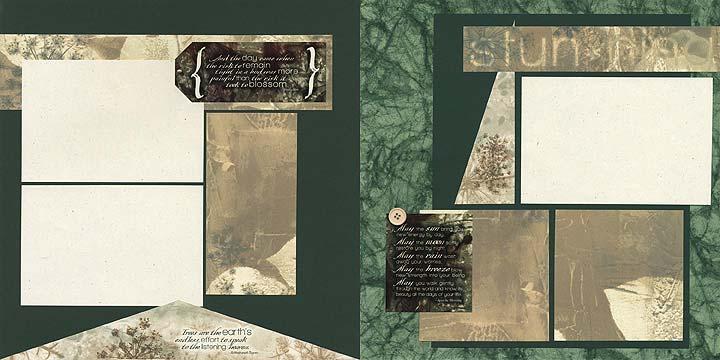 October 2009 Natural Resources Page 4 of 8 Layout #5 and #6 12x12 Evergreen Plain 12x12 Distressed Green Plain (2) 8.5x11 White Text Prints 8.