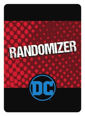 RULES OF PLAY In this Multiverse Box, you now have a single repository for all things DC Comics Deck-Building Game!