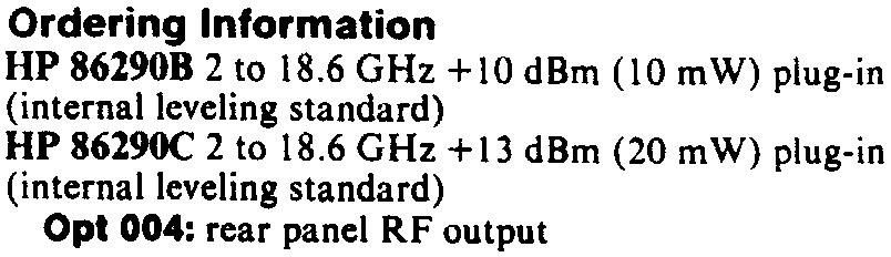 Signals Harmonically related signals: <-25 c Non-harmonics: <-50 c Impedance: 50n nominal SWR: < 19 internally