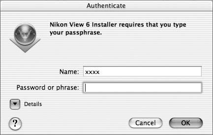 Mac OS X Enter your administrator name and password and click OK.