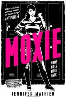 young adult trying to escape from the situation. Mathieu, Jennifer. Moxie Fiction.