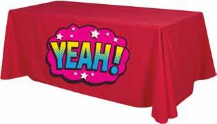 8 TABLE COVERS TABLE COVERS 9 Dye Sublimated Table Covers Stretch Table Covers 6ft and 8ft Dye-Sublimated loose and fitted table covers are an elegant way to brand your company at your next trade