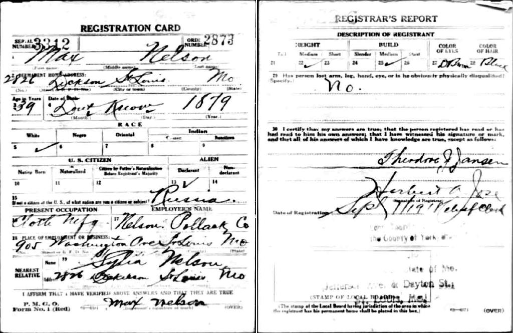 World War I Draft Registration Cards, 1917-1918 Name: Max Nelson City: St Louis County: St Louis (Independent City) Birth Date: 1879 Race: White FHL Roll Number: 1683851 Source Information: Ancestry.