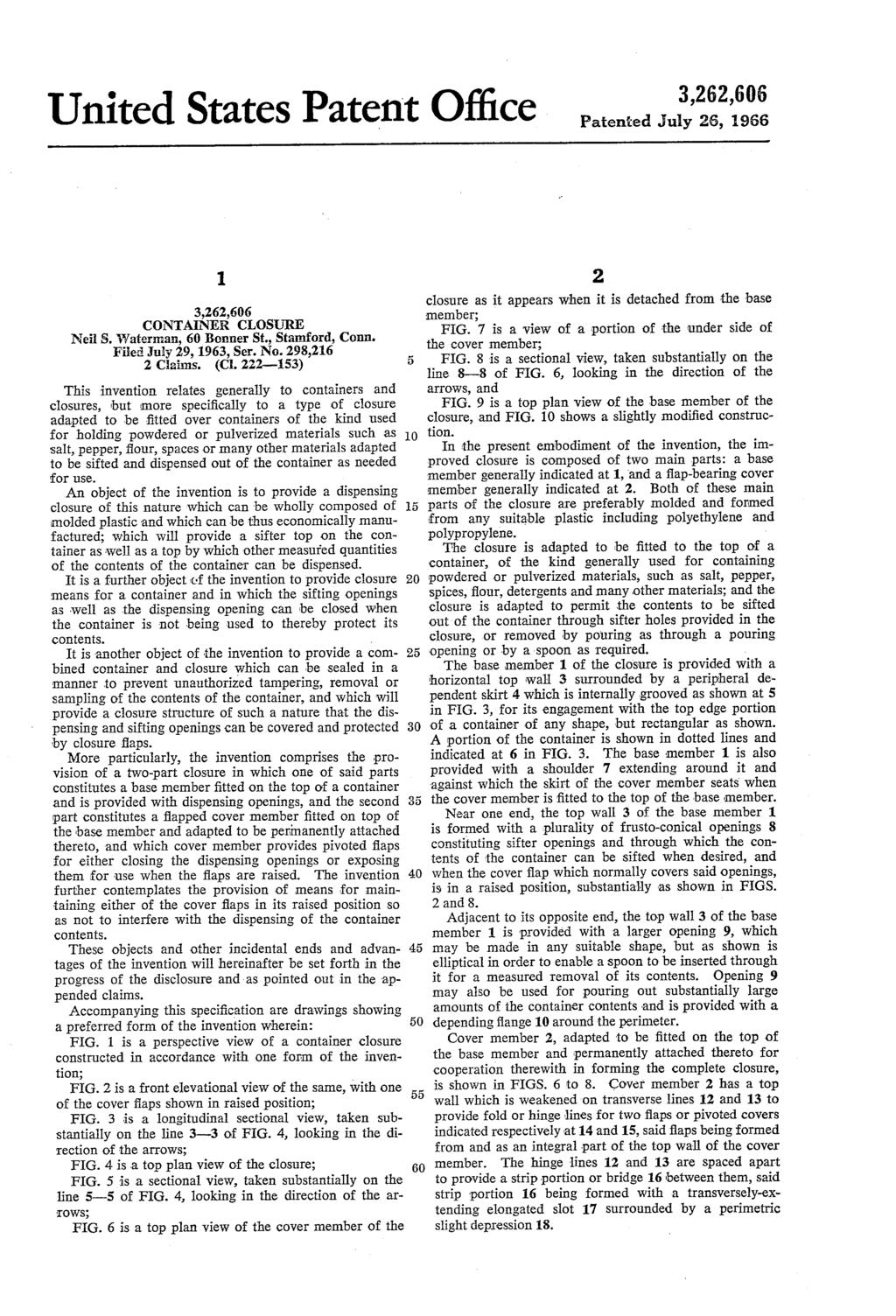 United States Patent Office Patented July 26, 1966 Neil S. Waterman, 60 Bonner St., Stamford, Conn. Filed July 29, 1963, Ser. No. 298,216 2 Claims. (C.