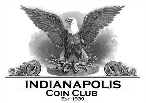 The Planchet September 2013 Issue #537 The next meeting will be Monday, September 23 rd, 2013 The Meetings of the Indianapolis Coin Club are held the fourth Monday of each month at the Northside
