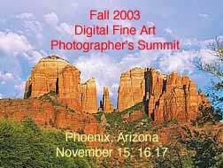 Fall 2003 Digital Fine Art Photographers Summit hosted by Alain Briot and Uwe Steinmueller with a keynote presentation by Michael Reichman Photographic Challenges and Opportunities in the Analog to