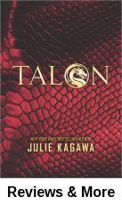 Talon by Julie Kagawa Long ago, dragons were hunted to near extinction by the Order of St. George, a legendary society of dragon slayers.