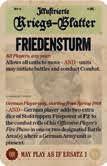 15 9.1.6 FRIEDENSTURM (x1) Only the German player may play the Friedensturm card. To the Entente player it s just an ordinary Offensive.