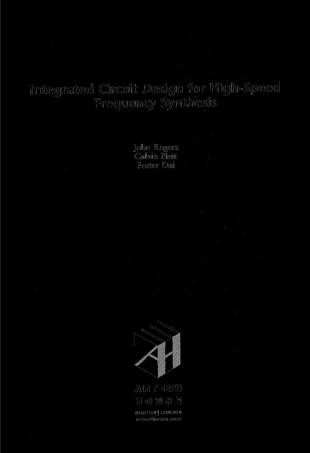 Integrated Circuit Design for High-Speed Frequency Synthesis John