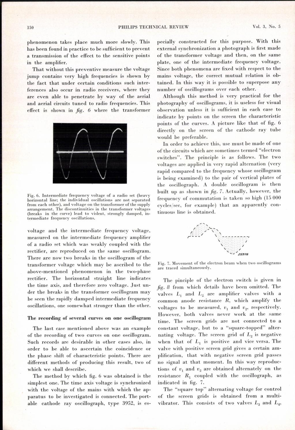 150 PHILlPS TECHNICAL REVIEW Vol. 3, No. 5 phenomenon takes place much more slowly.