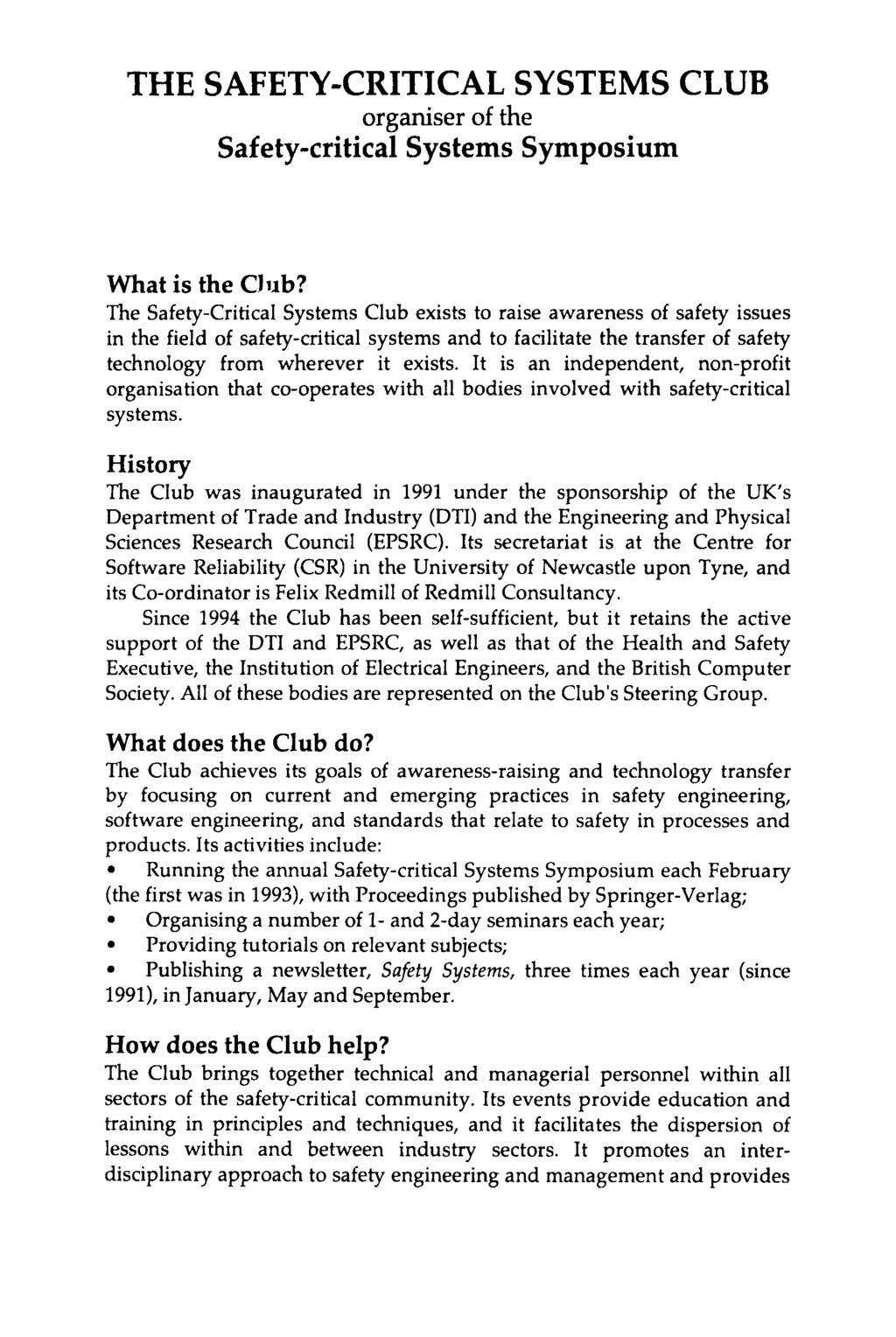 THE SAFETY-CRITICAL SYSTEMS CLUB organiser of the Safety-critical Systems Symposium What is the Club?