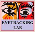 OSU s Center for Cognitive Science Eye Tracking Lab * The lab uses an Applied Science Laboratories Model 501 High Speed Eye Tracker with head-mounted optics and Eyehead Integration A head-mounted