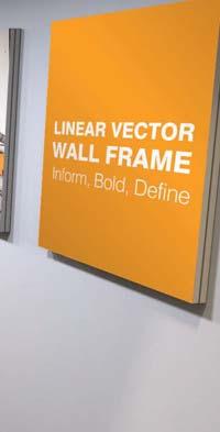 LIFE TIME Signage Systems / Wall Frames & Signage Systems Linear Vector wall mounted frames are the easy way to create the perfect