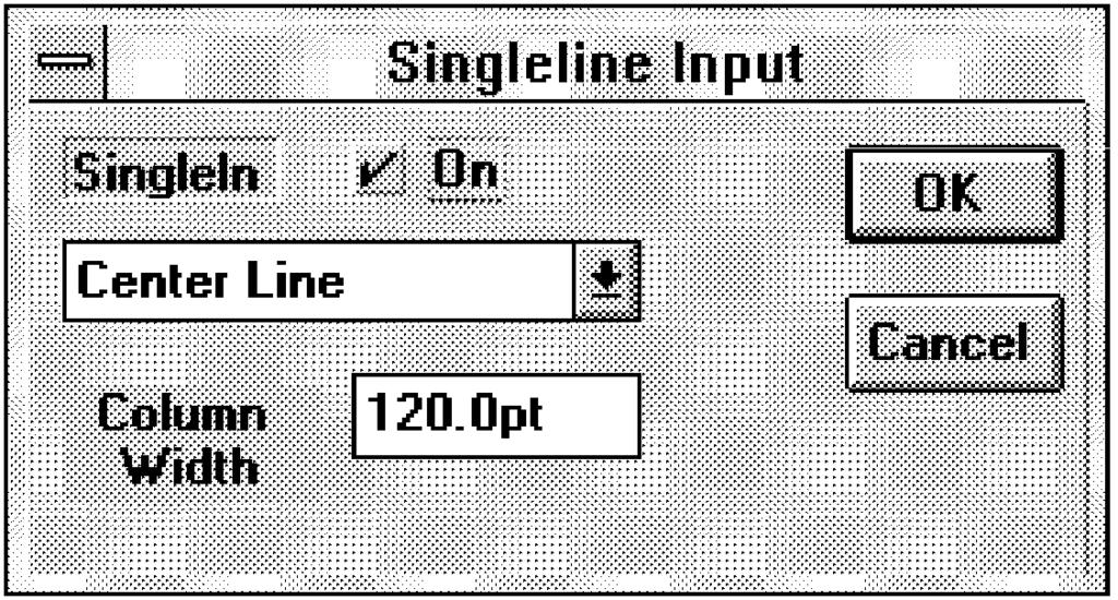 Click on the down arrow in the list box that currently contains one of the three Singleline types (Center Line, Left Line, or Right Line).