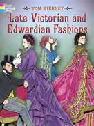 Late Victorian and Edwardian Fashions Tom Tierney