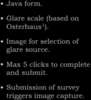 The on-sceen survey Java form. Glare Scale Slider Glare scale (based on Osterhaus 1 ). Image for selection of glare source. Max 5 clicks to complete and submit.
