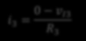 Op-Amp Basics Summing Inerting Amplifier i 1 = 0 I1 R 1 i = 0 I R i 3 = 0 I3 R 3 i