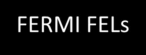 FERMI FELs The two FERMI FELs cover different spectral regions; FEL-1 designed for 80-20 nm, FEL-2
