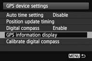 Acquiring GPS Signals Viewing GPS Information Check GPS information as follows when the receiver is attached or connected to a camera that displays [GPS device settings] in the menu.