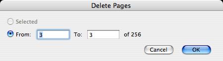 Enter the range of pages you want to delete (i.e. Page 3 to Page 3 ) and then click Okay. If you accidentally delete the wrong page, just select Undo from the Edit menu.
