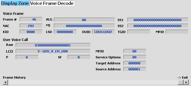 Value DUID Note 0 HEADER Header Data Unit 3 TERM Terminator without LC 5 LDU1 Logical Link Data Unit 1 7 TSBK Trunking Signaling Data Unit (block) 10 (and 5) LDU1:LDU2 Logical Link Data Unit 2 (and