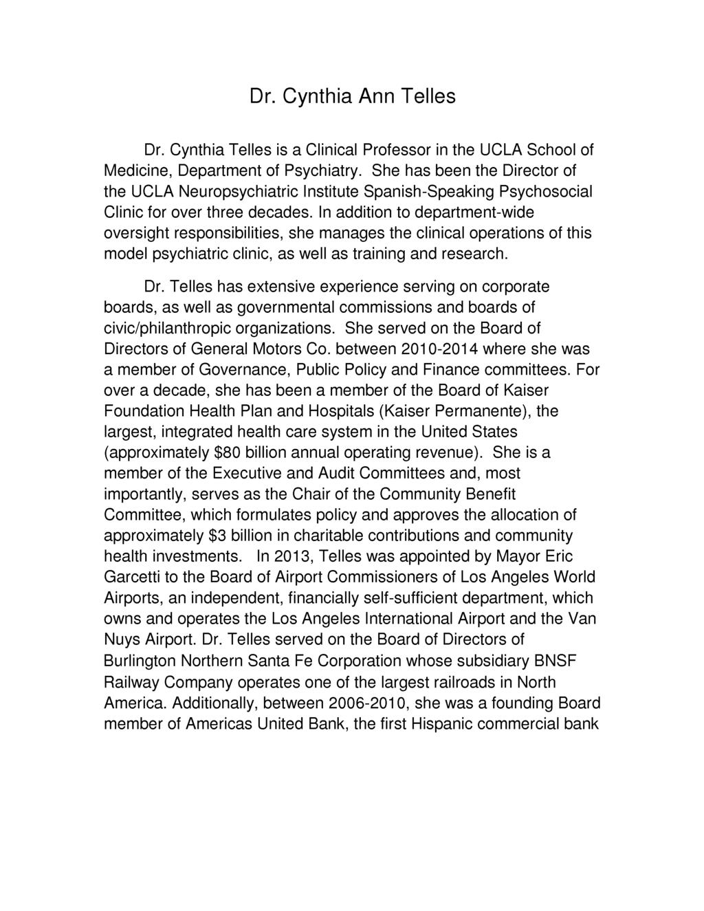 Dr. Cynthia Ann Telles Dr. Cynthia Telles is a Clinical Professor in the UCLA School of Medicine, Department of Psychiatry.