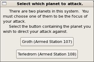 Select Target Planet If the system contains more than one planet, the attacking player has the option to declare which of the planets it wishes to attack.
