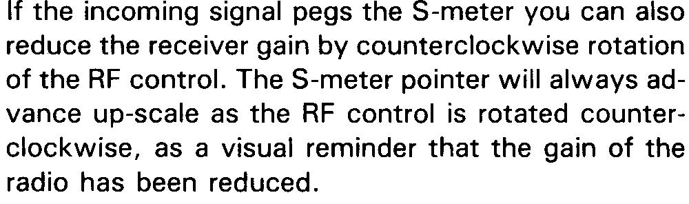 If you are having trouble copying the desired signal make a note of the stations peak S-meter reading.