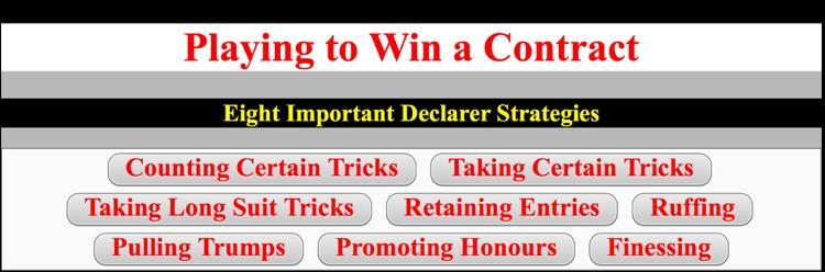 Playing as Declarer Having pressed the Playing as Declarer button, you will gain access to eight important Declarer