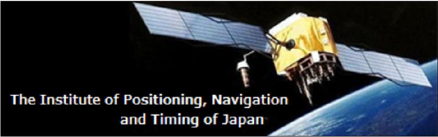 Institute of PNT of Japan Established in November 2009 Newsletter Quarterly, On-line Transaction Annual meeting in