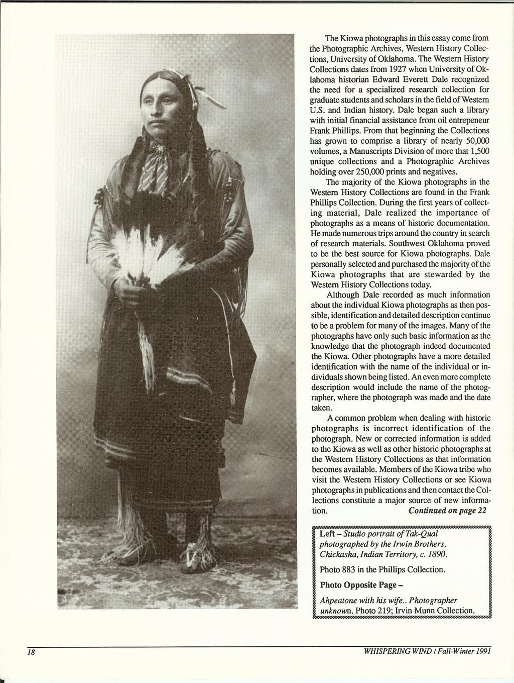 III The Kiowa photographs in this essay come from the Photographic Archives, Western History Collections, University of Oklahoma.