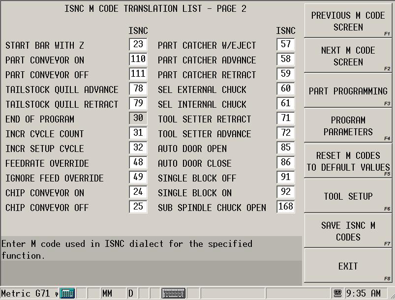 Inactive fields contain commonly used code numbers. A change is saved when you select the Save ISNC M CODES F7 softkey.