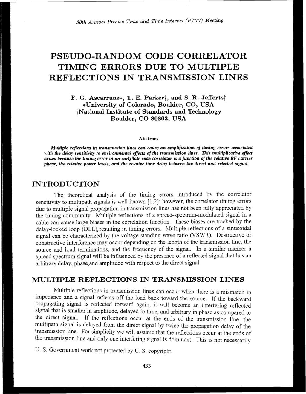 30th Annual Precise Time and Time Interval (PTTI) Meeting PSEUDO-RANDOM CODE CORRELATOR TIMING ERRORS DUE TO MULTIPLE RE