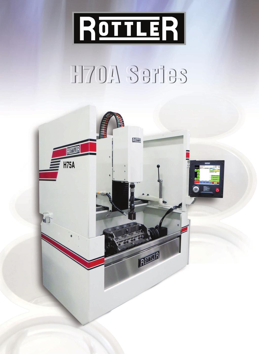 - Fast Cycle Time - Dual Stage Honing Capability -Quick Turn Automatic Tool Clamping Rottler Software senses interference for