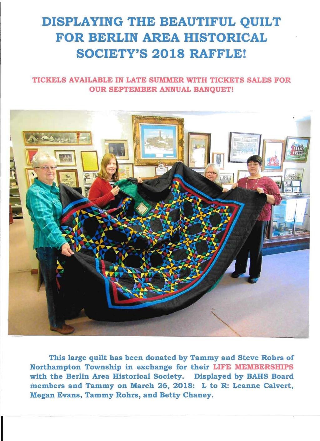 DISPLAY NG THE BEAUTIFUL QUILT FOR BERLIN AREA HISTORICAL SOCIETY'S 2018 RAFFLE! TICKELS AVAILABLE IN LATE SUMMER WITH TICKETS SALES FOR OUR SEPTEMBER ANNUAL BANQUET!