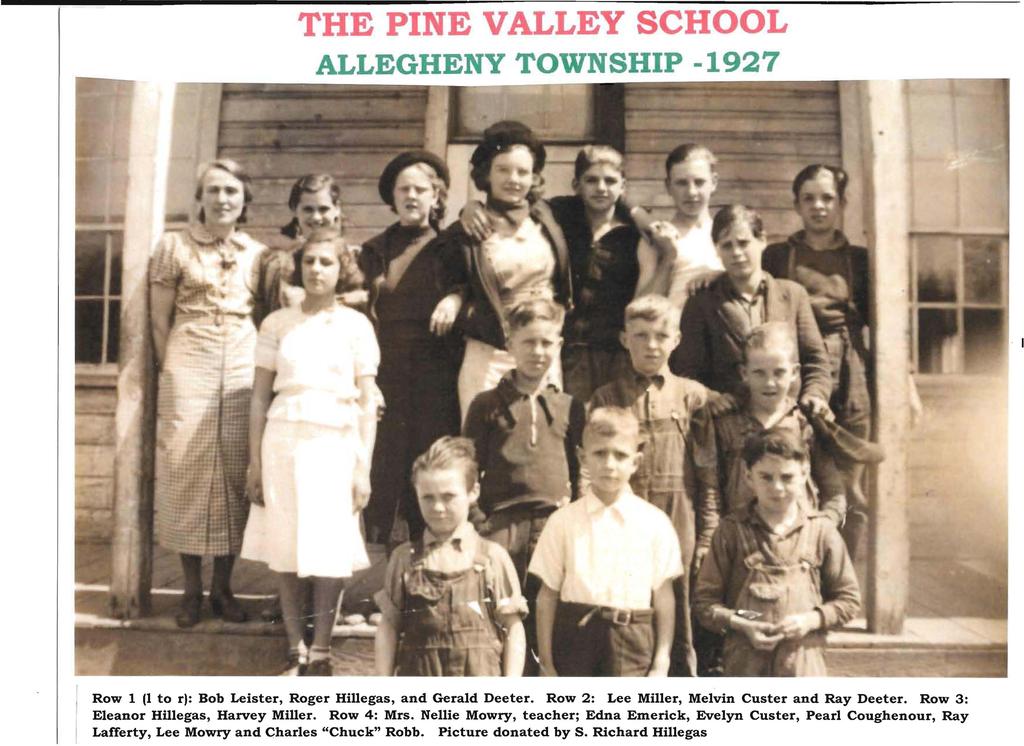 THE PINE VALLEY SCHOOL ALLEGHENY TOWNSHIP -1927 Row 1 (1 to r): Bob Leister, Roger Hillegas, and Gerald Deeter. Row 2: Lee Miller, Melvin Custer and Ray Deeter.