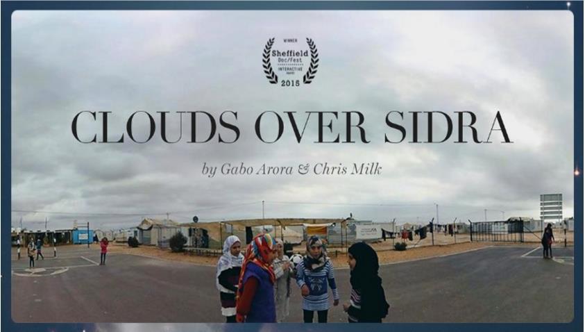Unicef Clouds over Sidra Clouds Over Sidra, an innovative interactive experience designed by UNICEF's own Chris Milk and Gabo Arora, is 2015's winner of the Sheffield Doc/Fest Award in the