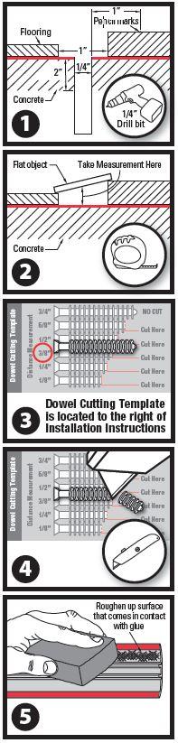 SlimTrim - OPTIONAL DOWEL INSTALLATION: Installation for use on CONCRETE Install flooring planks, leaving 1 inch gap for molding installation. Draw line on flooring for hole placement.